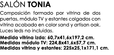SAL N TONIA Composici n formado por vitrina de dos puertas, m dulo TV y estantes colgados con vitrina acabado en colo...