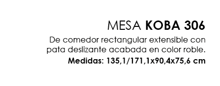 MESA KOBA 306 De comedor rectangular extensible con pata deslizante acabada en color roble. Medidas: 135,1/171,1x90,4...
