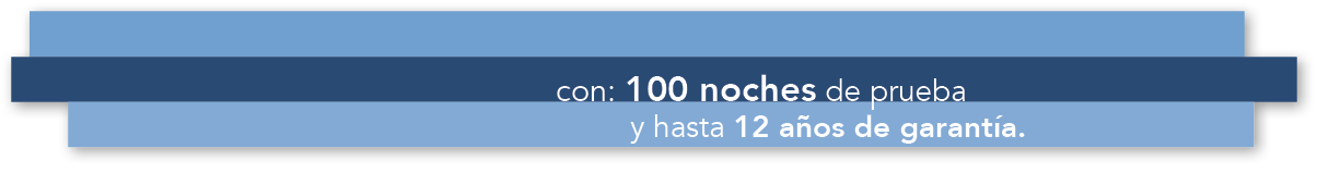 con: 100 noches de prueba y hasta 12 a os de garant a