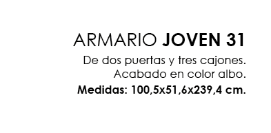 ARMARIO JOVEN 31 De dos puertas y tres cajones. Acabado en color albo. Medidas: 100,5x51,6x239,4 cm.