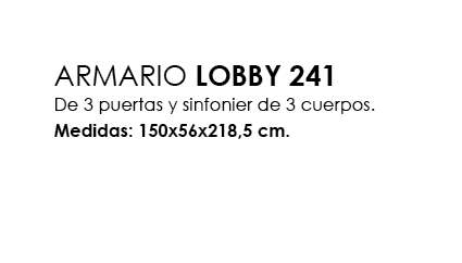 ,ARMARIO LOBBY 241 De 3 puertas y sinfonier de 3 cuerpos. Medidas: 150x56x218,5 cm.