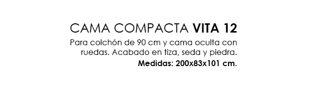 ,CAMA COMPACTA VITA 12 Para colch n de 90 cm y cama oculta con ruedas. Acabado en tiza, seda y piedra. Medidas: 200x8...