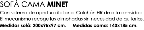SOF CAMA MINET Con sistema de apertura italiano. Colch n HR de alta densidad. El mecanismo recoge las almohadas sin ...
