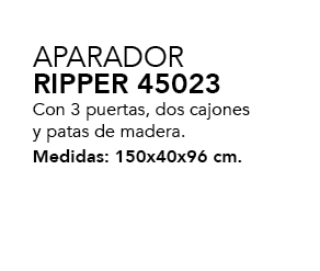 ,APARADOR RIPPER 45023 Con 3 puertas, dos cajones y patas de madera. Medidas: 150x40x96 cm