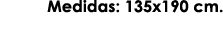 Medidas: 135x190 cm.