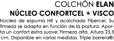 COLCH N ELAN N CLEO CONFORTCEL + VISCO N cleo de espuma HR y acolchado Fibercel. Su firmeza se adapta en funci n de l...