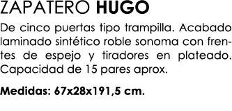 ZAPATERO HUGO De cinco puertas tipo trampilla. Acabado laminado sint tico roble sonoma con frentes de espejo y tirado...