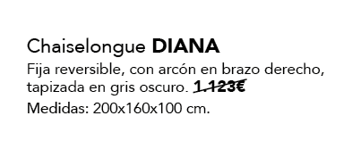 Chaiselongue DIANA Fija reversible, con arc n en brazo derecho, tapizada en gris oscuro. 1.123€ Medidas: 200x160x100 cm.