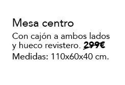 Mesa centro Con caj n a ambos lados y hueco revistero. 299€ Medidas: 110x60x40 cm