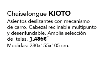Chaiselongue kioto Asientos deslizantes con mecanismo de carro. Cabezal reclinable multipunto y desenfundable. Amplia...
