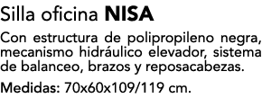 Silla oficina NISA Con estructura de polipropileno negra, mecanismo hidr ulico elevador, sistema de balanceo, brazos ...